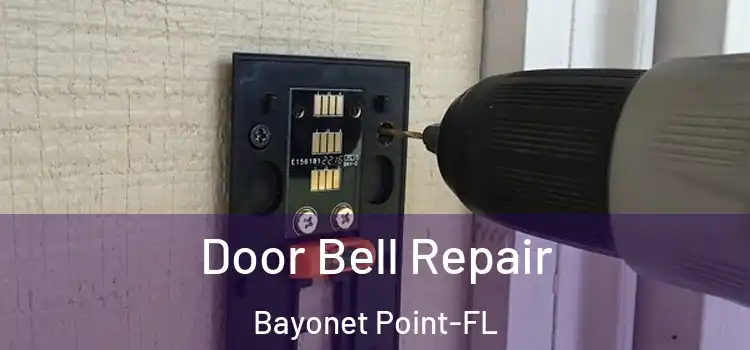  Door Bell Repair Bayonet Point-FL
